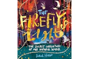 The Firefly's Light: The Secret Inventors of Our Natural World