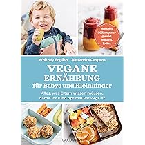 Plantbased von Anfang an Ratgeber: Baby, Kleinkind, Schwangerschaft