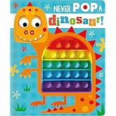 Never Pop a Dinosaur!