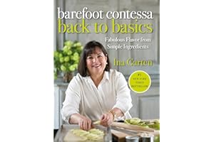 Barefoot Contessa Back to Basics: Fabulous Flavor from Simple Ingredients: A Cookbook