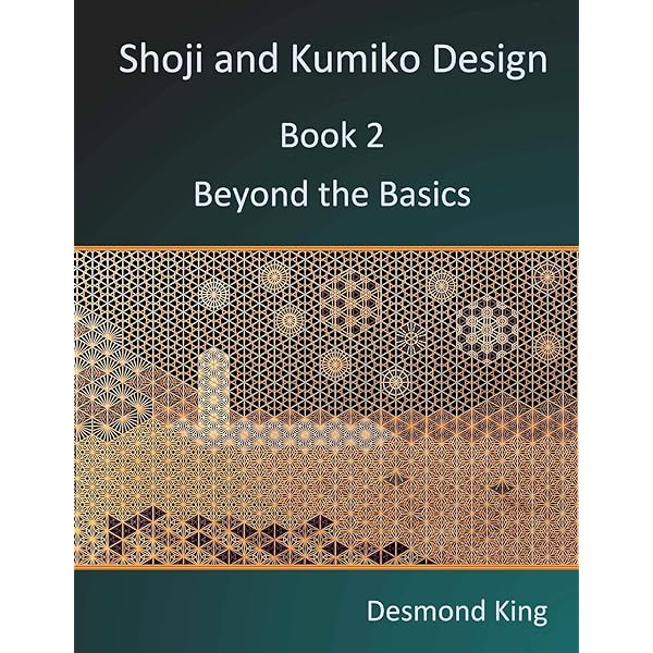 Shoji and Kumiko Design: Book 1 The Basics : King, Desmond