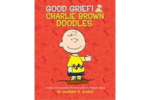 Good Grief! Charlie Brown Doodles: Create and Complete Pictures with the Peanuts Gang
