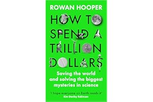 How to Spend a Trillion Dollars: The 10 Global Problems We Can Actually Fix