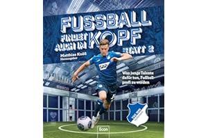 Fußball findet auch im Kopf statt 2 | TSG Hoffenheim: Was junge Spieler dafür tun, Fußball-Profi zu werden (2)