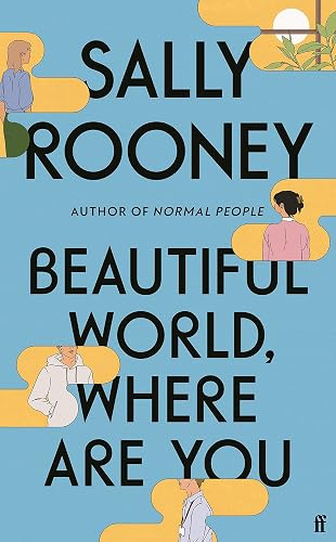 Beautiful World, Where Are You: from the…