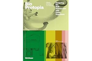 BioProtopia: Designing the Built Environment with Living Organisms
