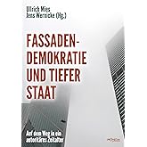 Fassadendemokratie und Tiefer Staat: Auf dem Weg in ein autoritäres Zeitalter