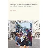 Design, When Everybody Designs: An Introduction to Design for Social Innovation (Design Thinking, Design Theory)