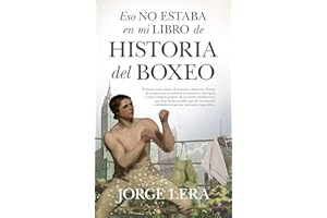 Eso no estaba en mi libro de historia del boxeo (Spanish Edition)