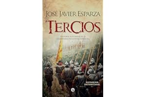 Tercios: Historia ilustrada de la legendaria Infantería española (Bolsillo)