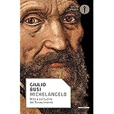 Michelangelo. Mito e solitudine del Rinascimento