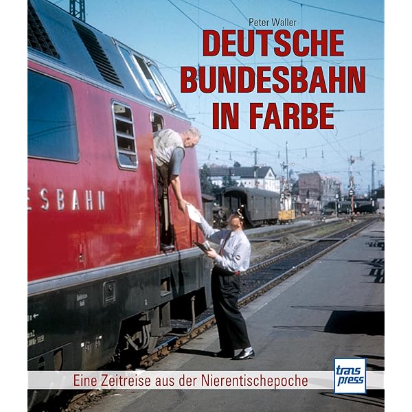 Die Bundesbahn: Fotoraritäten der 50er- und 60er-Jahre von