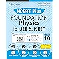 NCERT Plus Foundation Physics for JEE & NEET: Class 10