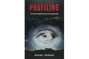 Profiling: The Art of Reading People Like an Open Book (Psychology Secrets)