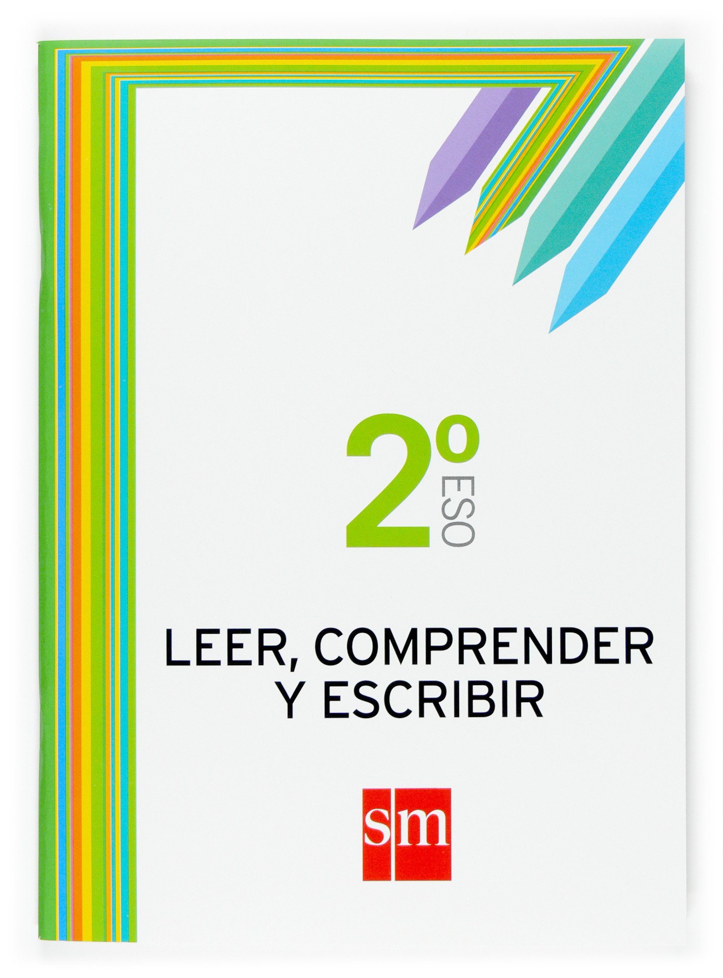 Leer, comprender y escribir. 2 ESO