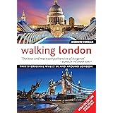 Walking London, Updated Edition: Thirty Original Walks In and Around London (IMM Lifestyle Books) Routes from 2 to 6 Miles wi