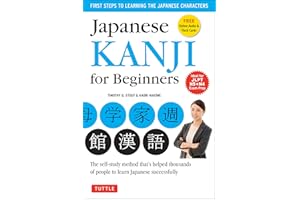 Japanese Kanji for Beginners: The Method That's Helped Thousands in the U.S. and Japan Learn Japanese Successfully: (JLPT Levels N5 & N4) First Steps ... Online Audio & Printable Flash Cards]