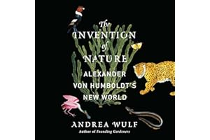 The Invention of Nature: Alexander von Humboldt's New World