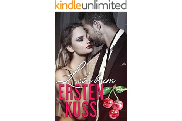 Liebe beim ersten Kuss (Die Liebe kommt zuerst 1)
