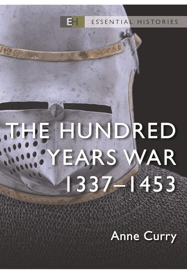 A Brief History of the Hundred Years War: The English in France