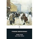 Poor Folk and Other Stories: "Poor Folk"; The "Landlady"; "Mr Prokharchin"; "Polzunkov"