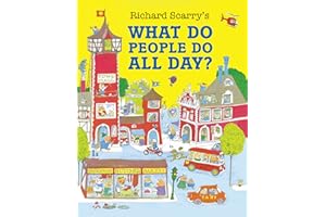 What Do People Do All Day?: A favourite children’s picture book classic!