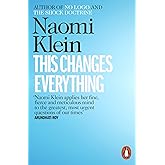 This Changes Everything: Capitalism vs. the Climate