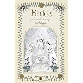 M&aacute;gicas: Gu&iacute;a ilustrada de magia (Somos B)