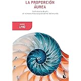 La proporción áurea: La historia de phi, el número más sorprendente del mundo (Booket Ciencia)