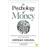 The Psychology of Money: Timeless lessons on wealth, greed, and happiness