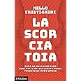 LA SCORCIATOIA. Come le macchine sono diventate intelligenti senza pensare in modo umano