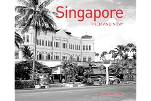Singapore: Then and Now