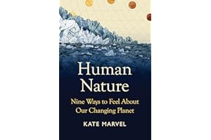 Human Nature: Nine Ways to Feel About Our Changing Planet