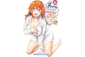 Yuuna and the Haunted Hot Springs Vol. 17