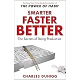 Smarter Faster Better: The Secrets of Being Productive