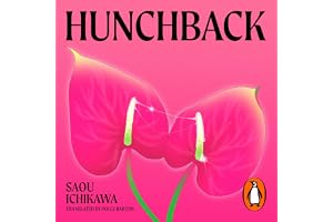 Hunchback: Longlisted for the International Booker Prize 2025
