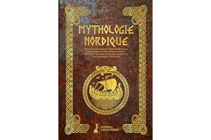 Mythologie Nordique: Un Voyage intemporel où les Anciens Mythes du Nord prennent vie. Rencontrez les Héros, les Dieux et les Créatures qui ont façonné une Culture Unique et Fascinante