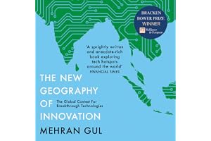 The New Geography of Innovation: The global contest for breakthrough technologies