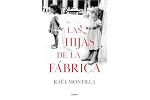 Las hijas de la fábrica (Grijalbo Narrativa)