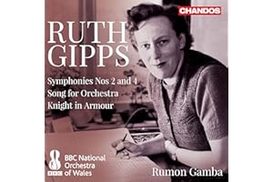 Ruth Gipps (1921-1999) No2 B Major/Symphony No4 / Song for Orchestra/Knight in Armour