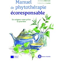 Amazon.fr - Manuel de phytothérapie écoresponsable: Se soigner ...