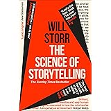 The Science of Storytelling: Why Stories Make Us Human, and How to Tell Them Better