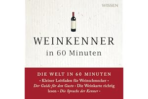 Weinkenner in 60 Minuten