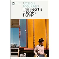 The Heart is a Lonely Hunter: Carson McCullers (Penguin Modern Classics)