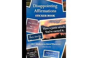 Disappointing Affirmations Sticker Book: 100+ Stickers to Stick Wherever