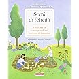 Semi di felicità. Coltivare la consapevolezza insieme ai bambini