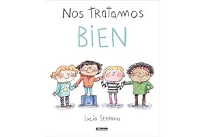 Nos tratamos bien: Un cuento sobre el respeto / We Treat Each Other Well: A Stor y About Respect (Cuentos infantiles)