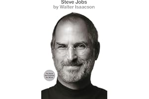 Steve Jobs by Waater Isaacson: The Exclusive Biography