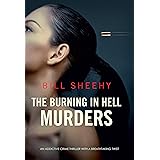 THE BURNING IN HELL MURDERS an addictive crime thriller with a breathtaking twist