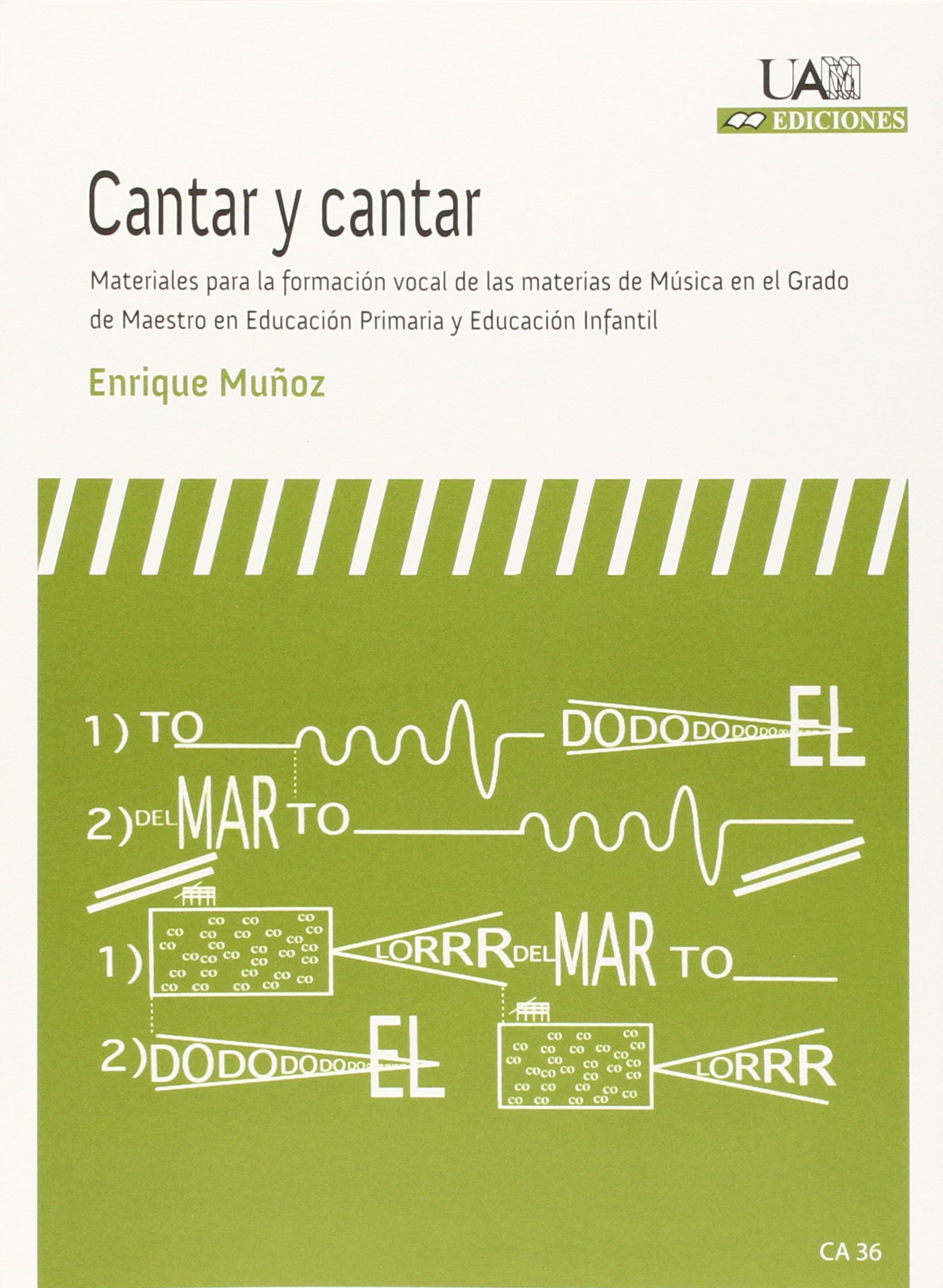 Cantar y Cantar: Materiales para la formación vocal de las materias de Música en el Grado de Maestro en Educación Primaria y Educación Infantil